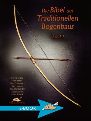cover image of Die Bibel des Traditionellen Bogenbaus Band 1